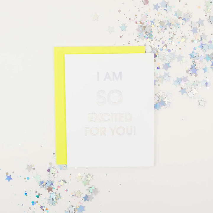 I Am So Excited for You Letterpress Card