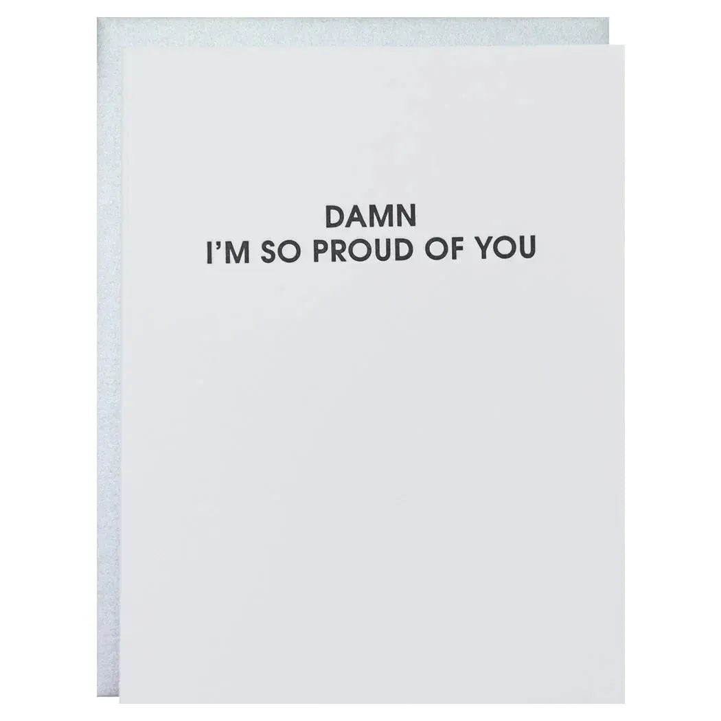 Damn I'm So Proud Of You - Letterpress Card
