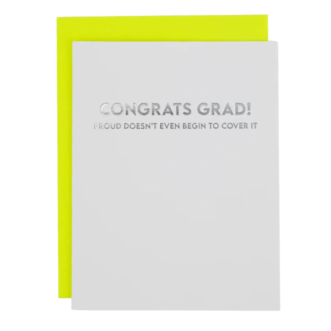 Congrats Grad - Proud Doesn't Even Begin to Cover It. - Graduation Card