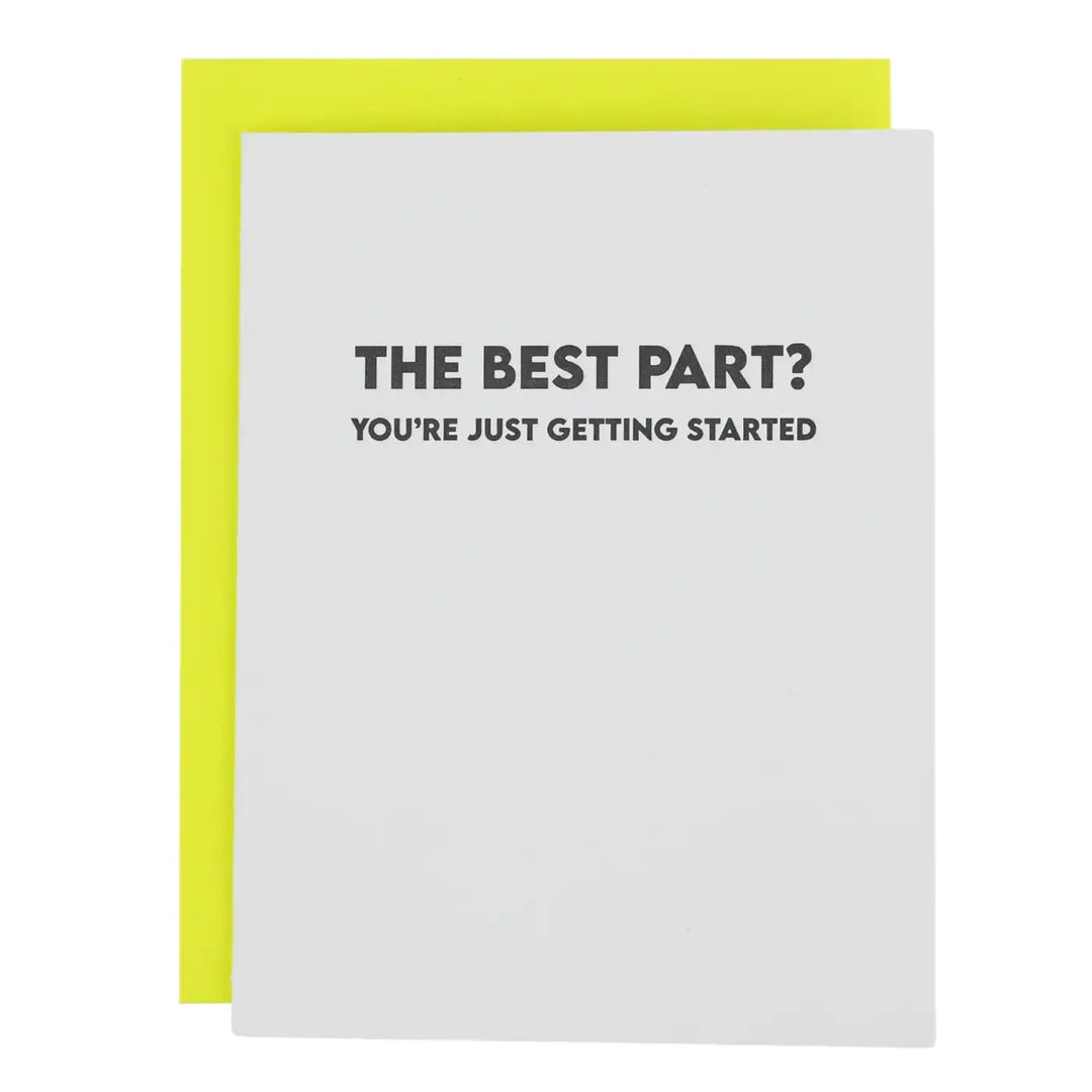 The Best Part? You're just getting started - Graduation Card
